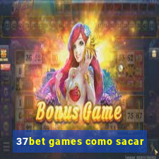 37bet games como sacar
